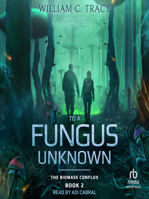 Title details for To a Fungus Unknown by William C. Tracy - Available